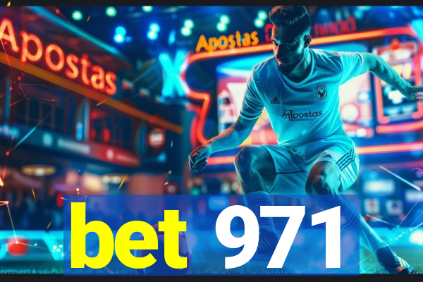 bet 971